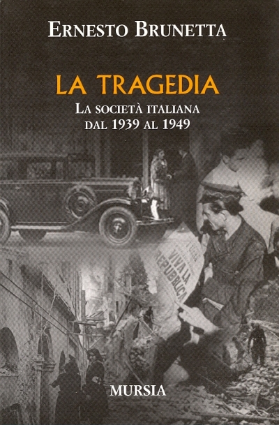 Cover  La tragedia : la società italiana dal 1939 al 1949
