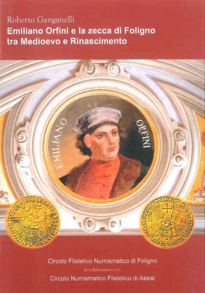 Cover  Emiliano Orfini e la zecca di Foligno tra Medioevo e Rinascimento