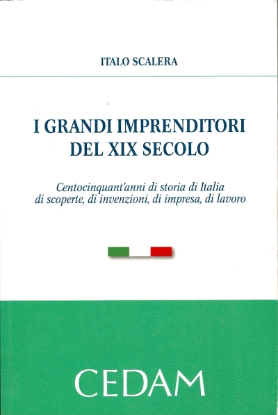 Cover  I grandi imprenditori del XIX secolo : Centocinquant'anni di storia di Italia, di scoperte, di invenzioni, di impresa, di lavoro