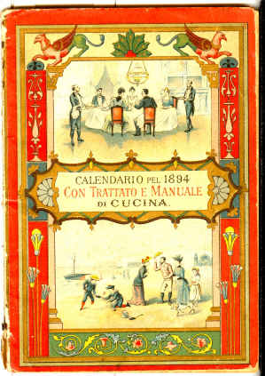 Cover  Calendario per l'anno ... : con Trattato e manuale di cucina : nozioni igieniche e pratiche per la scelta delle vivande e per la loro buona ed economica preparazione