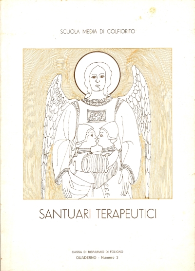 Cover  Santuari terapeutici : la ricerca dell'identità paesana attraverso i santuari terapeutici di frontiera nella montagna folignate