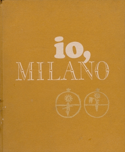 Cover  Io, Milano : confessioni di una grande città un secolo dopo