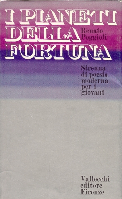 Cover  I pianeti della fortuna : primo libro di poesia : antologia di liriche moderne scelte, tradotte e commentate per la gioventù