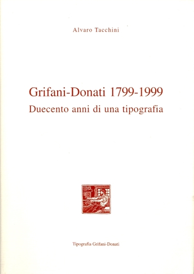 Cover  Grifani-Donati 1799-1999 : duecento anni di una tipografia