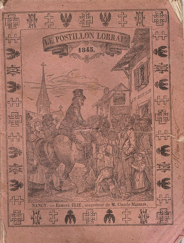 Cover  Le postillon lorrain, almanach moral, historique et recreatif pour l'an de grace ...