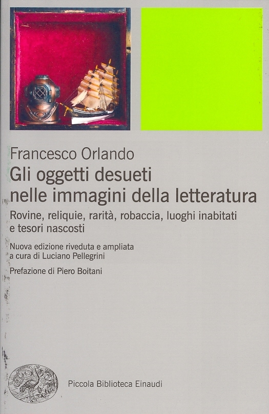 Cover  Gli oggetti desueti nelle immagini della letteratura : rovine, reliquie, rarità, robaccia, luoghi inabitati e tesori nascosti