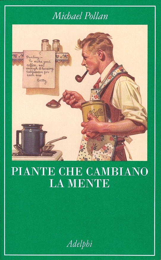 Copertina  Piante che cambiano la mente : oppio, caffeina, mescalina