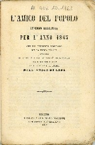 Cover  L'amico del popolo : strenna bolognese per l'anno ... : che con argomenti ammaestra, con la storia diletta, massime, il popolo e la gioventù ingannata dalle sofisme e fole, dalle calunnie ed eresie dell'Amico di casa