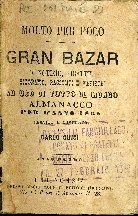 Cover  Gran Bazar di notizie, ricette, biografie, racconti e varietà ad uso di tutto il mondo : almanacco per l'anno ... : molto per poco