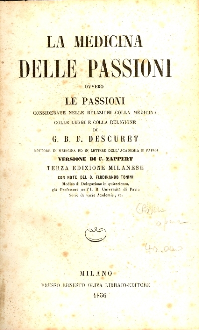 Cover  La medicina delle passioni, ovvero le passioni considerate nelle relazioni colla medicina colle leggi e colla religione